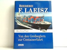 Reederei F. Laeisz. Von den Großseglern zur Containerfahrt. Prager, Hans  287531