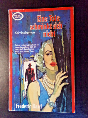 Xenos super krimi - Frederic Dard - Eine Tote schminkt sich nicht