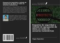 Regan Rajendran | Esquema De Seguridad Y MéTodo De AgrupacióN De Datos En...