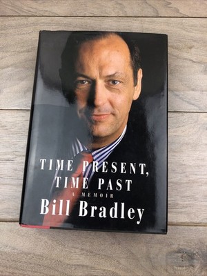 SIGNED - Time Present, Time Past : A Memoir by Bill Bradley (1996, Hardcover)