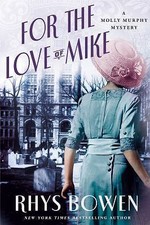 For the Love of Mike: A Molly Murphy Mystery (Molly Murphy Mysteries) Bowen, Rh