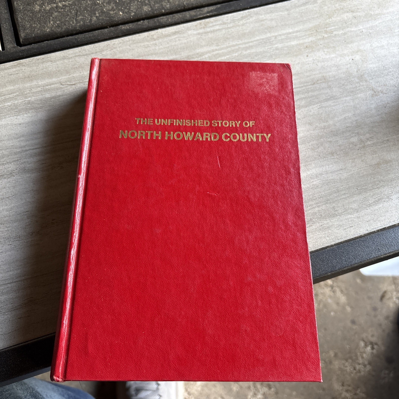 The Unfinished Story of North Howard County Arkansas 1982 First Edition Book