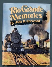 Rio Grande Memories By John B. Norwood, 1st, Signed & Numbered  PUB0386