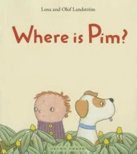 Where Is Pim (Gecko Press Titles) - Hardcover By Lean Landstrm - GOOD
