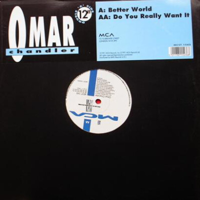 CDS プロモ OMAR CHANDLER Do You Really Want Omar Chandler - Better World / Do You Really Want It (12