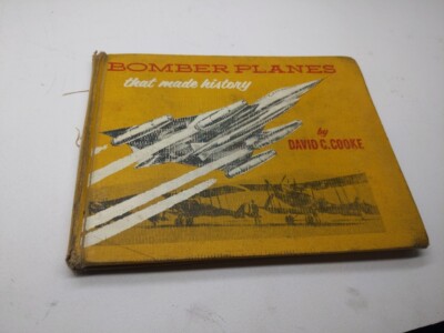 Bomber Planes That Made History By David C  Cooke 2nd Printing 1959 Pre-owned