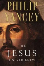 The Jesus I Never Knew - Hardcover By Phillip Yancey - VERY GOOD