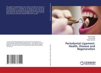 Periodontal Ligament: Health, Disease And Regeneration Mayur Kaushik