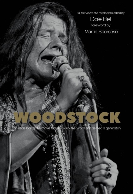 Woodstock: Interviews and Recollections: Interviews and  by Dale Bell PAPERBACK