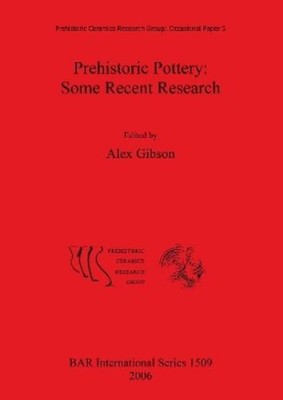 Alex Gibson Prehistoric Pottery: Some Recent Research (Taschenbuch)