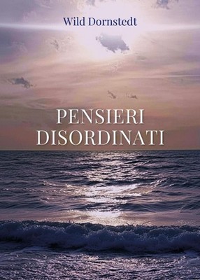 Buch - Dornstedt Wild - Unordentliche Gedanken - Youcanprint