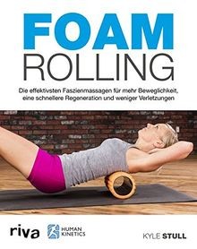 Foam Rolling: Die effektivsten Faszienmassagen für mehr ... | Buch | Zustand gut
