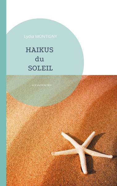 HaïKus Du Soleil ... Ou Le Sourire De L'âMe Lydia Montigny Taschenbuch 2021-image