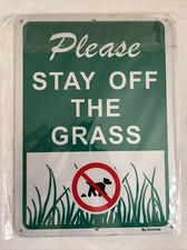 Please Stay Off The Grass Sign - 10  X 7.5  - New