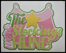 The Stockings Hung Girl Handmade Paper Piecing Embellishment for Cards Pages PCC