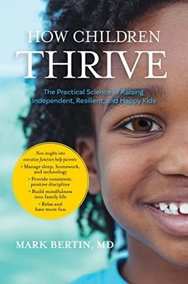 How Children Thrive: The Practical Sci..., Bertin, Mark