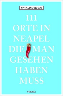 111 Orte in Neapel, die man gesehen haben muss, Natalino Russo