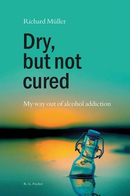 Dry, but not cured | Richard Müller | englisch
