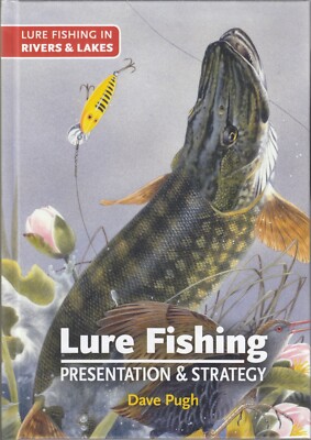 dave pugh lure fishing PUGH DAVE ANGLING BOOK LURE FISHING PRESENTATION AND STRATEGY PIKE hardback  NEW