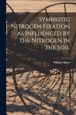 Albrecht - Symbiotic Nitrogen Fixation as Influenced by the Nitrogen i - X555z