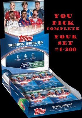 2025-26 Topps UEFA Club Competition U Pick  Player  Complete your Set  #1 - 200