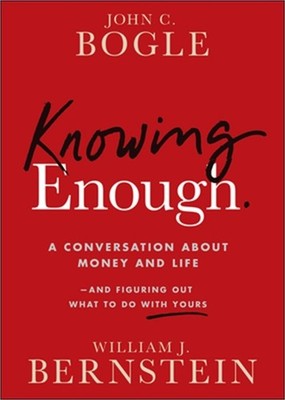 Knowing Enough: A Conversation about Money and Life--And Figuring Out What to Do