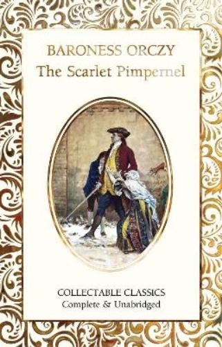 Baroness Orczy The Scarlet Pimpernel (Hardback) Flame Tree Collectable ClassicsAnother great item from Rarewaves USA | Free delivery!