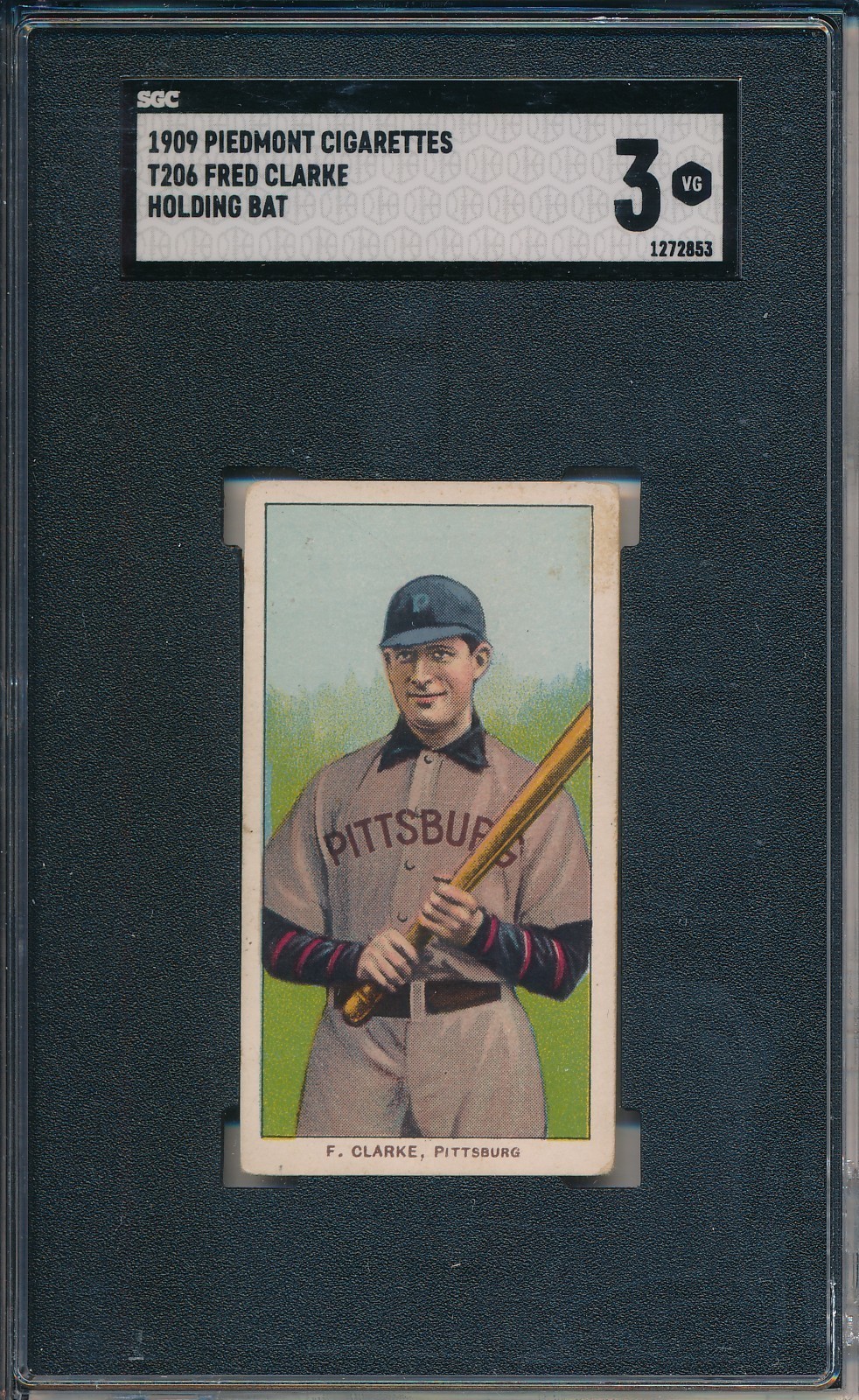 1909 T206 PIEDMONT 150 - FRED CLARKE HOLDING BAT - SGC 3 VG (SVSC) CENTERED!