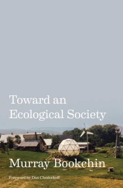 Toward an Ecological Society by Murray Bookchin (Paperback Book)
