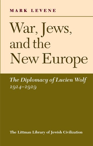 War, Jews and the New Europe - 9781906764012