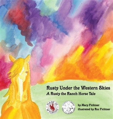 #ad Rusty Under the Western Skies: A Rusty the Ranch Horse Tale by Fichtner Mary... $28.05