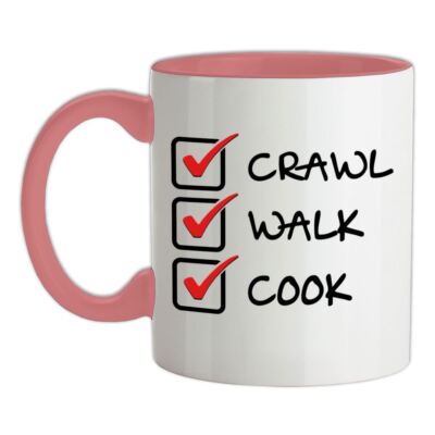 Crawl Walk Cook - Keramiktasse - Kochen Backen Backen Lustig Liebe Koch
