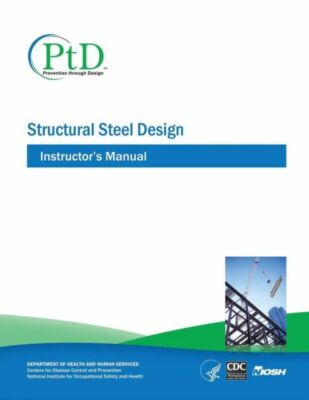 Structural Steel Design: Instructor's Manual