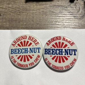 VTG 2 BEECH-NUT CHEWING TOBACCO LAPEL PINS AROUND HERE IS THE TOBACCO YOU CHEW