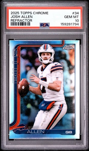 2025 TOPPS CHROME JOSH ALLEN #34 REFRACTOR PSA 10 GEM MINT *LOW POP*