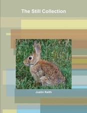 The Still Collection by Justin Keith (English) Paperback Book