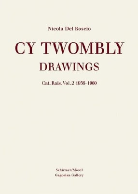 Drawings. Vol.2 | Cat. Rais. Vol. 2 1956-1960 | Cy Twombly | Englisch | Buch