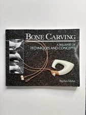 Bone Carving. Myhre.  Techniques / Concepts. Maori Culture. Practical Spiritual.