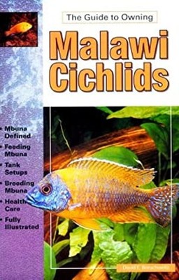 Malawi Cichlids : Keeping and Breeding Them in Captivity David E.
