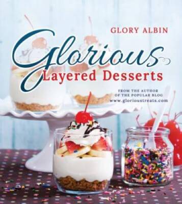 Glorious Layered Desserts - Hardcover By Glory Albin - GOOD