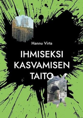 Ihmiseksi kasvamisen taito by Hannu Virta Paperback Book