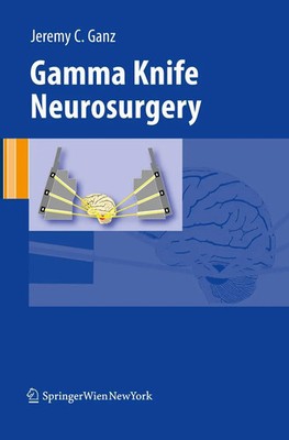 Gamma Knife Neurosurgery Jeremy Ganz Taschenbuch xxii Englisch 2014 Springer