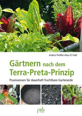 Gärtnern nach dem Terra-Preta Prinzip, Andrea Preißler-Abou El Fadil