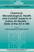 Chemical, Microbiological, Health And Comfort Aspects Of Indoor Air Quality -...