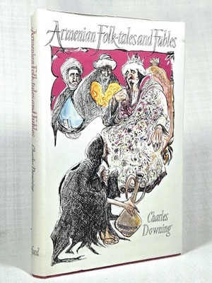 Armenian Folk-Tales and Fables  Charles Downing HC DJ