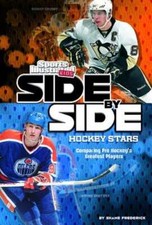 Side-By-Side Hockey Stars: Comparing Pro Hockey's Greatest Players by Frederick