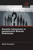 Kwestie To¿Samo¿Ci W Powie¿Ciach Bharati Mukherjee Shilpa Murugesh Taschenbuch