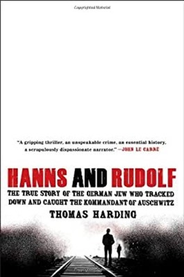 Hanns and Rudolf : The True Story of the German Jew Who Tracked d