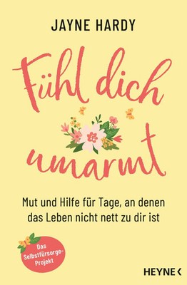 Fühl dich umarmt | Jayne Hardy | Taschenbuch | 272 S. | Deutsch | 2021 | Heyne