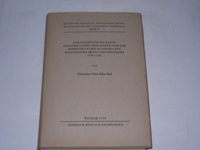 Schwöbel, Hermann Otto:Der diplomatische Kampf zwischen Ludwig dem Bayern und d